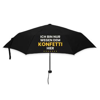 Karneval Shirt Konfetti Spruch Lustig Kostüm - Regenschirm (klein) - Schwarz - Vorne