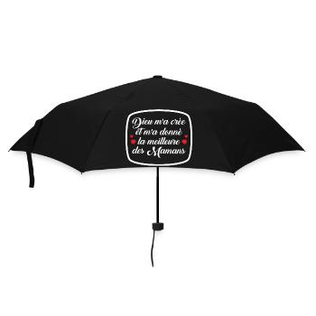 Dieu m'a crée etm'a donné la meilleure des mamans - Parapluie standard - noir - Devant