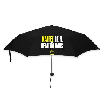 Kaffee Rein Realität Raus - Regenschirm (klein) - Schwarz - Vorne