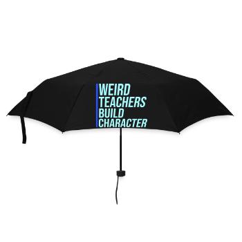 Weird Teachers Build Character Lustiger Lehrer - Regenschirm (klein) - Schwarz - Vorne