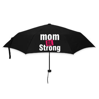Be Strong Mom Empowerment Shirt - Regenschirm (klein) - Schwarz - Vorne
