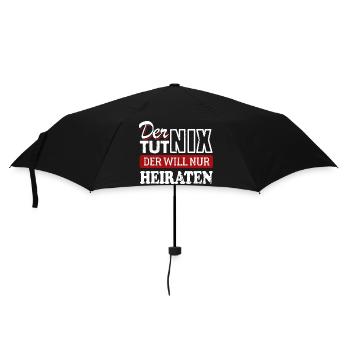 Der tut nix, der will nur heiraten - JGA Spruch - Regenschirm (klein) - Schwarz - Vorne