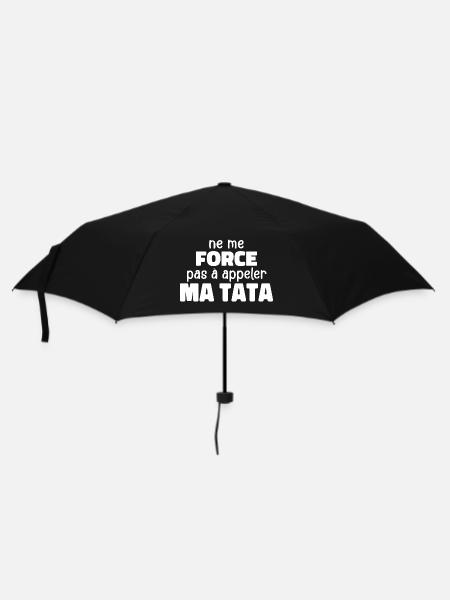 Ne Me Force Pas à Appeler Ma Tata - Parapluie standard - noir