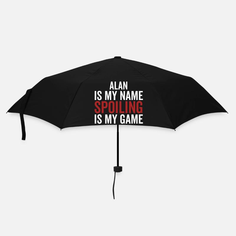 Alan is My Name Spoiling is My Game - Umbrella (small) - black