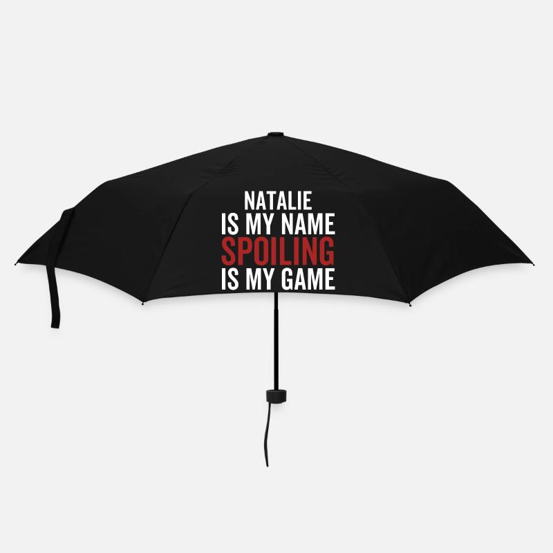 Natalie is My Name Spoiling is My Game - Umbrella (small) - black