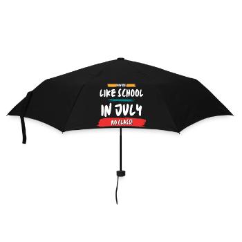 Like School In July No Class - Umbrella (small) - black - Front