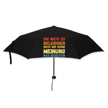Um Mich Zu Beleidigen Deine Meinung Was Bedeuten - Regenschirm (klein) - Schwarz - Vorne