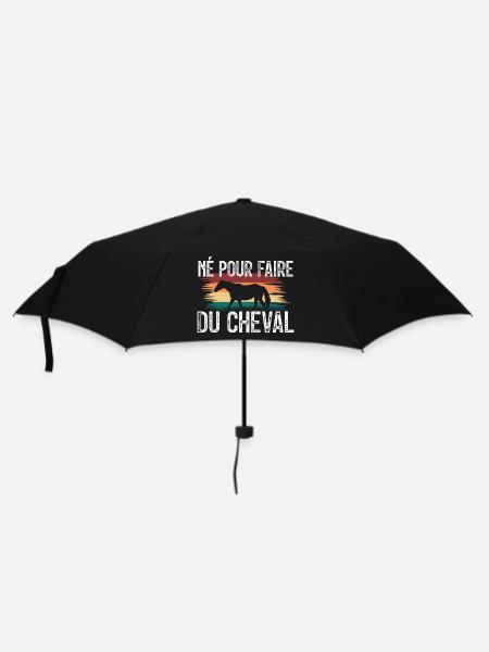 Né pour faire du cheval. amoureux des chevaux. - Parapluie standard - noir