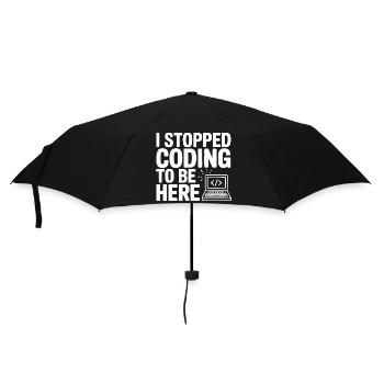 J’ai arrêté de coder pour être ici - Parapluie standard - noir - Devant
