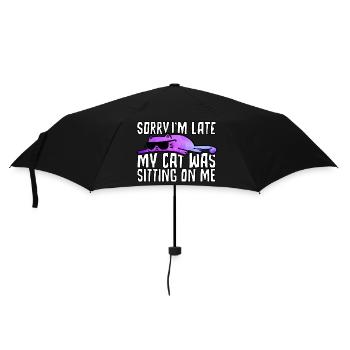 Sorry I'm late. My Cat was sitting on me. - Regenschirm (klein) - Schwarz - Vorne