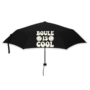Boule Is Cool Saying for Bouler and Petanque - Umbrella (small) - black - Front