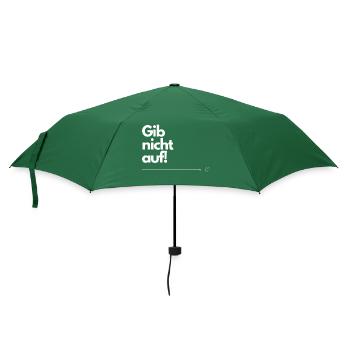 Gib nicht auf! - Regenschirm (klein) - Flaschengrün - Vorne