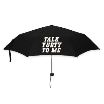 Talk Yurty To Me - Funny Yurt Lover Nature - Umbrella (small) - black - Front