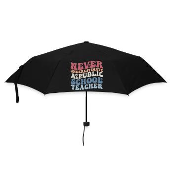 Never Underestimate a Public School Teacher - Umbrella (small) - black - Front