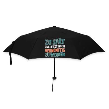 Zu spät vernünftig zu werden - Regenschirm (klein) - Schwarz - Vorne