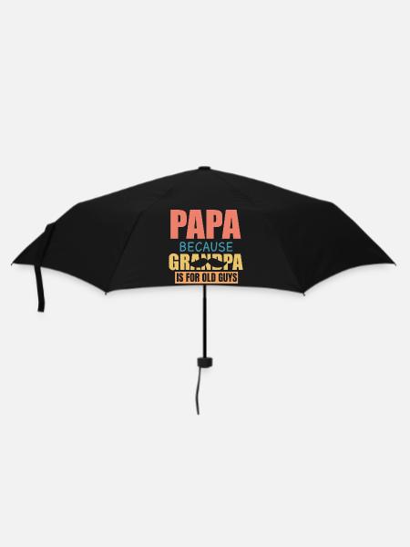 Papa Because Grandpa Is For Old Guys Funny Saying - Regenschirm (klein) - Schwarz