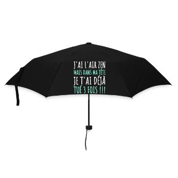 J'ai l' air zen humour phrase drôle cadeau homme - Parapluie standard - noir - Devant