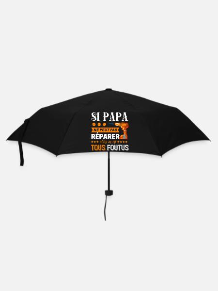 Si PAPA ne peut pas RÉPARER on est FOUTUS (Humour) - Parapluie standard - noir