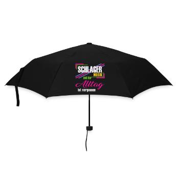Schlagermusik und der Alltag ist vergessen - Regenschirm (klein) - Schwarz - Vorne