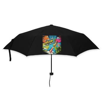 If you can Dream it you can do it - Pop Art Style - Regenschirm (klein) - Schwarz - Vorne