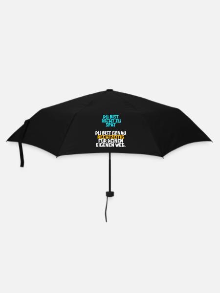 Du bist genau rechtzeitig für deinen eigenen Weg - Regenschirm (klein) - Schwarz