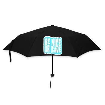 Be Nice Or Leave Funny Statement Attitude Saying - Umbrella (small) - black - Front