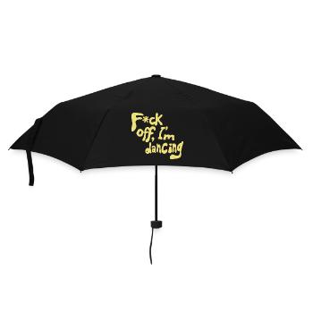 F*ck off, I'm dancing - Regenschirm (klein) - Schwarz - Vorne
