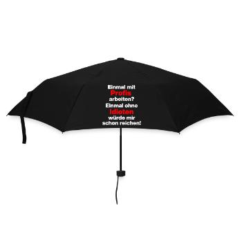 EINMAL MIT PROFIS ARBEITEN OHNE IDIOTEN SPRUCH JOB - Regenschirm (klein) - Schwarz - Vorne