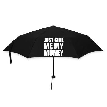 Just give me my money - Regenschirm (klein) - Schwarz - Vorne