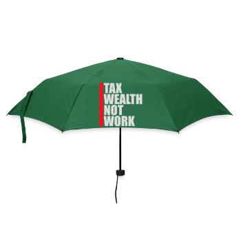 Tax Wealth Not Work Progressive Politics Economy - Umbrella (small) - bottlegreen - Front