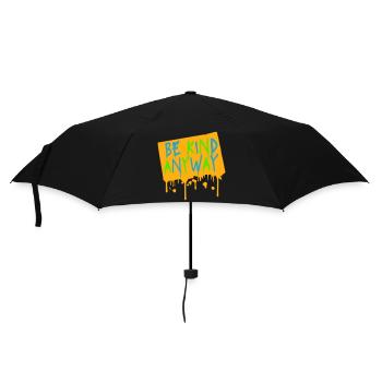 Be Kind Anyway Friendliness Statement Saying - Umbrella (small) - black - Front