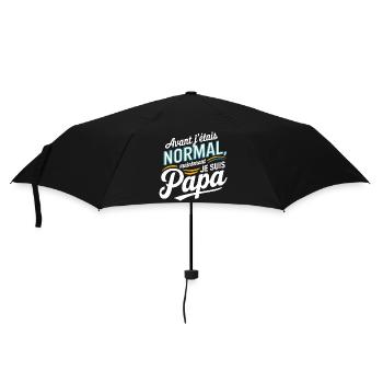 Avant j'étais normal, maintenant je suis papa - Parapluie standard - noir - Devant