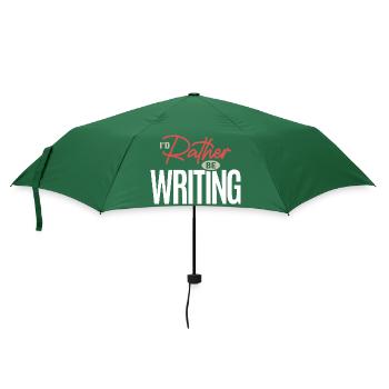 I’d Rather Be Writing Funny Writer Author Quote - Umbrella (small) - bottlegreen - Front