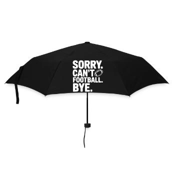 Sorry. Can't. Football. Bye. - Umbrella (small) - black - Front