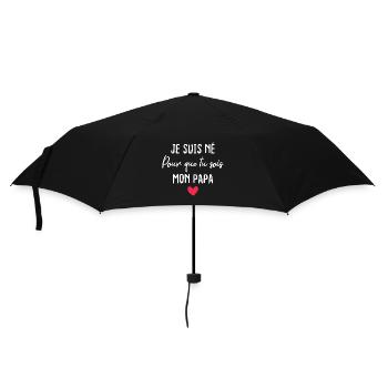 Je suis né pour que tu sois mon papa - Parapluie standard - noir - Devant