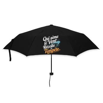 Qui sème le vent récolte la tempête - Parapluie standard - noir - Devant