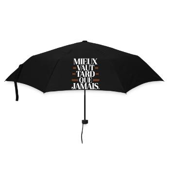 Mieux vaut tard que jamais - Parapluie standard - noir - Devant