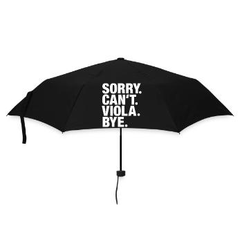 Sorry. Can't. Viola. Bye. Bratsche Bratschist - Regenschirm (klein) - Schwarz - Vorne