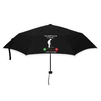 The Golf Course is calling and i must go! golfer - Umbrella (small) - black - Front