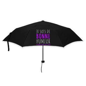 Je suis de bonne humeur humour femme cadeau drôle - Parapluie standard - noir - Devant