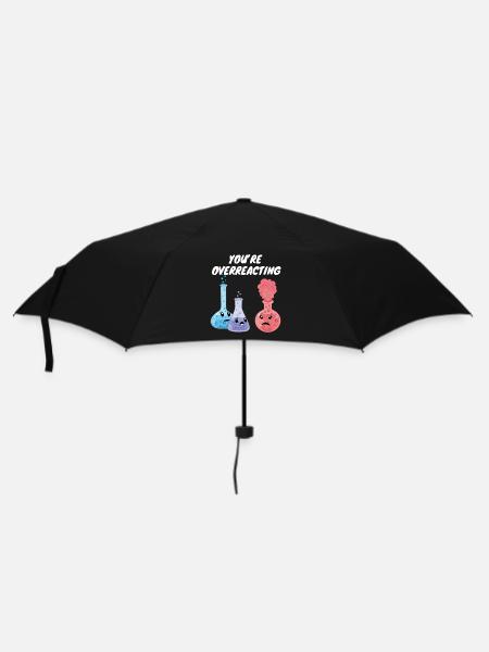 Vous réagissez de manière excessive - drôle de jeu de mots sur la chimie - Parapluie standard - noir