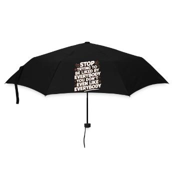 Stop Trying to Be Liked You Don’t Even Like Em 9 - Regenschirm (klein) - Schwarz - Vorne