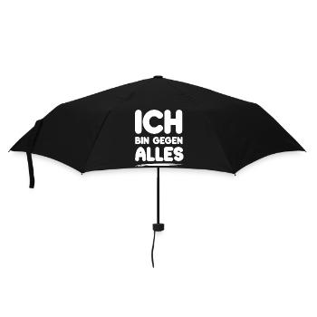 Ich bin gegen Alles lustige Sprüche - Regenschirm (klein) - Schwarz - Vorne