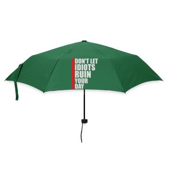 Don't Let Idiots Ruin Your Day Funny Sarcastic - Umbrella (small) - bottlegreen - Front