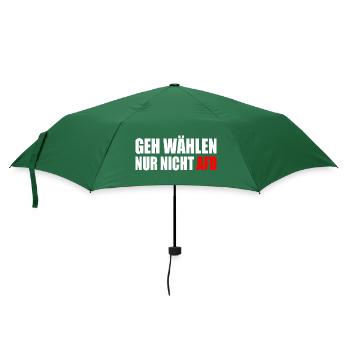 geh wählen nur nicht afd - Regenschirm (klein) - Flaschengrün - Vorne