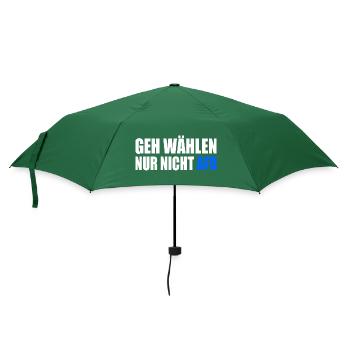 geh wählen nur nicht afd - Regenschirm (klein) - Flaschengrün - Vorne