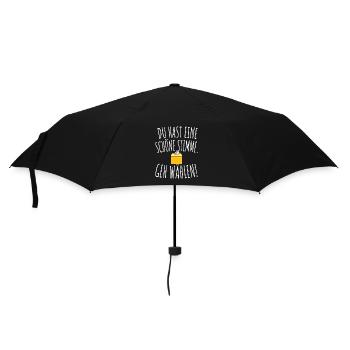 Du Hast Eine Schöne Stimme Geh Wählen Wahl 2025 - Regenschirm (klein) - Schwarz - Vorne