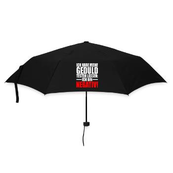 Ich Habe Meine Geduld Testen Lassen Bin Negativ - Regenschirm (klein) - Schwarz - Vorne