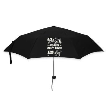 Am Arsch vorbei geht auch ein Weg - Regenschirm (klein) - Schwarz - Vorne