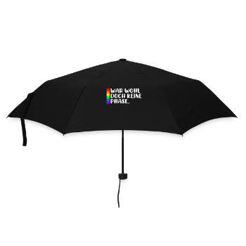 Schwulen Spruch War wohl doch keine Phase - Regenschirm (klein) - Schwarz - Vorne